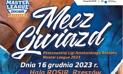Mecz Gwiazd Rzeszowskiej Ligi Amatorskiego Basketu Master League 2023