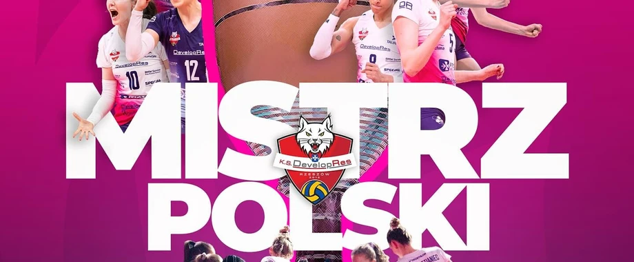 KS DEVELOPRES RZESZÓW MISTRZEM POLSKI 2024/2025!