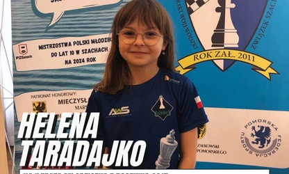 Helena Taradajko najlepszą młodziczką z rocznika 2015 w Mistrzostwach Polski Młodzików w szachach!