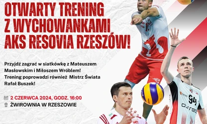 Otwarty trening z wychowankami AKS Resovia Rzeszów!